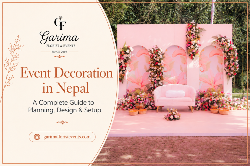 Event Decoration in Nepal: A Complete Guide to Planning, Design & Setup